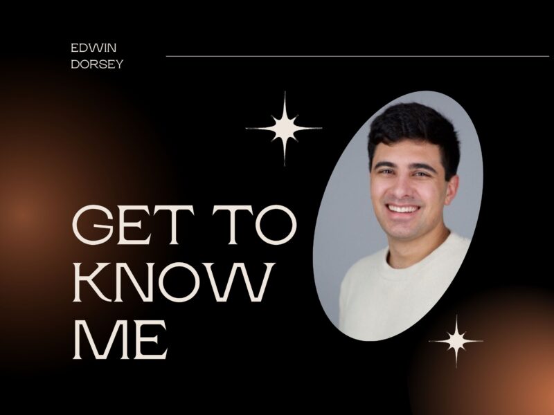 Edwin Dorsey - Get to know me